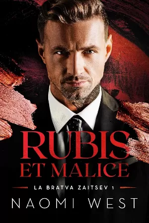 Naomi West - La Bratva Zaitsev, Tome 1 : Rubis et malice